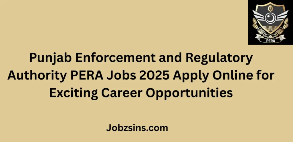 Punjab Enforcement and Regulatory Authority PERA Jobs 2025 Apply Online