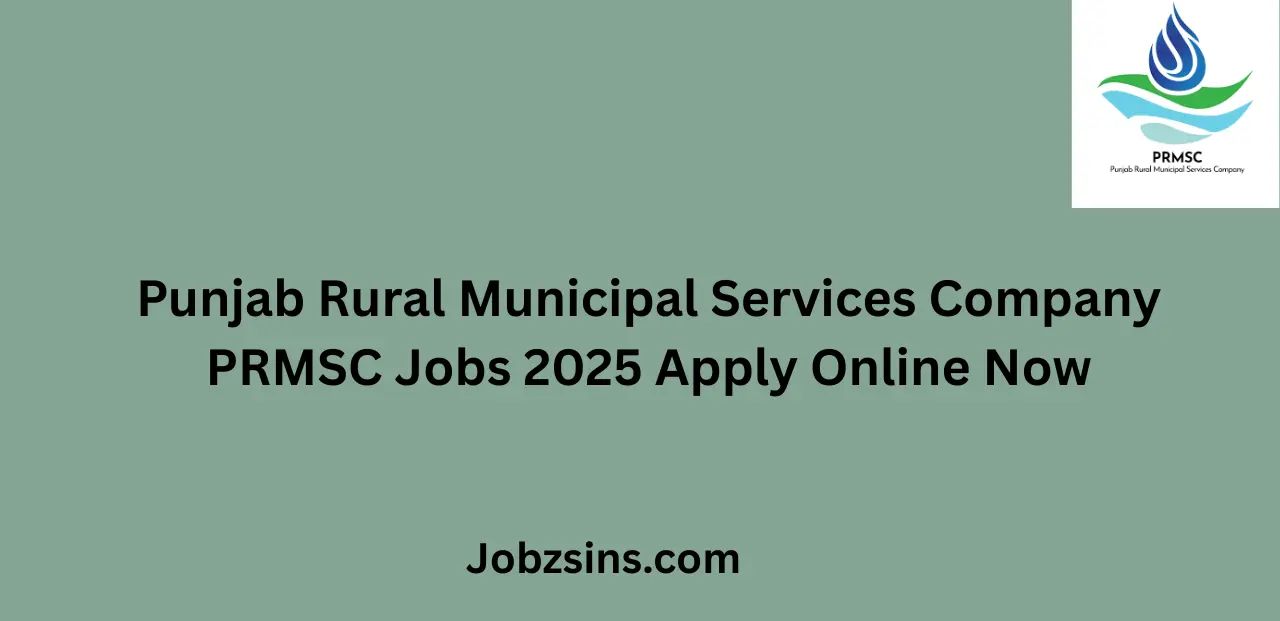 Punjab Rural Municipal Services Company PRMSC Jobs 2025 Apply Online Now