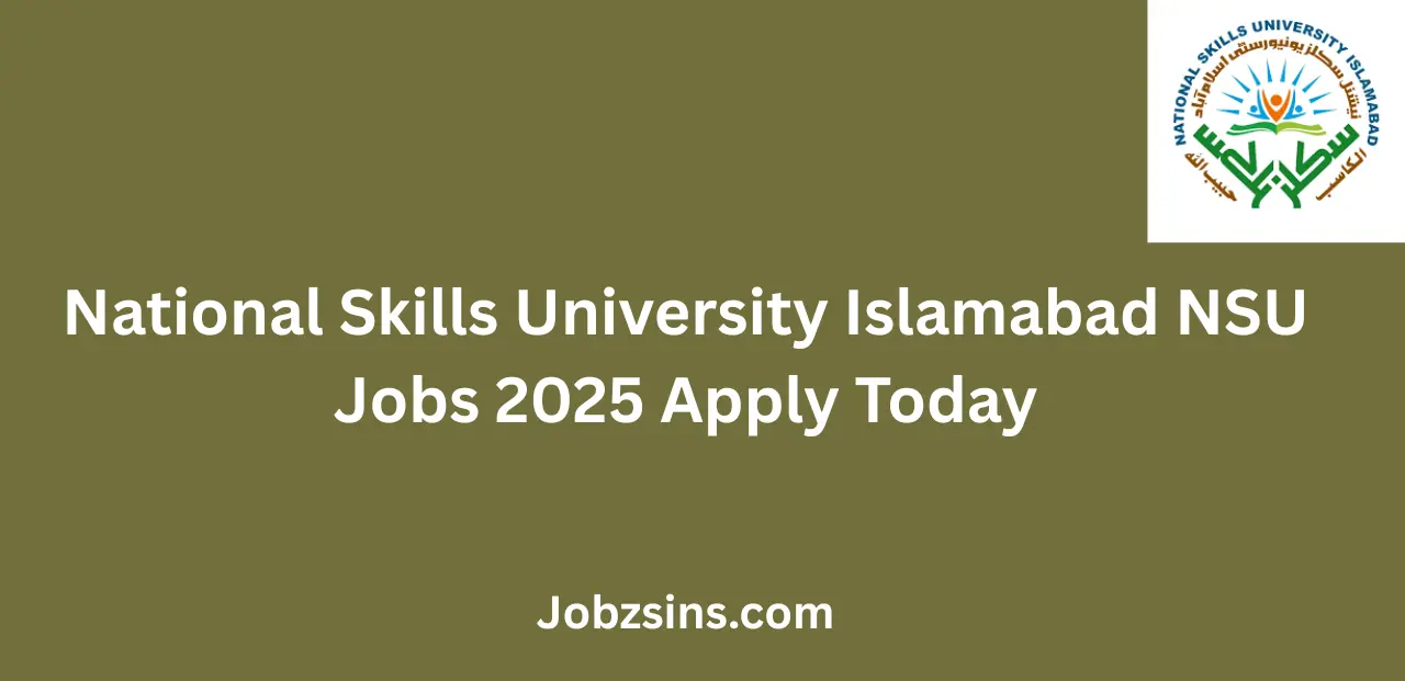 National Skills University Islamabad NSU Jobs 2025 Apply Today
