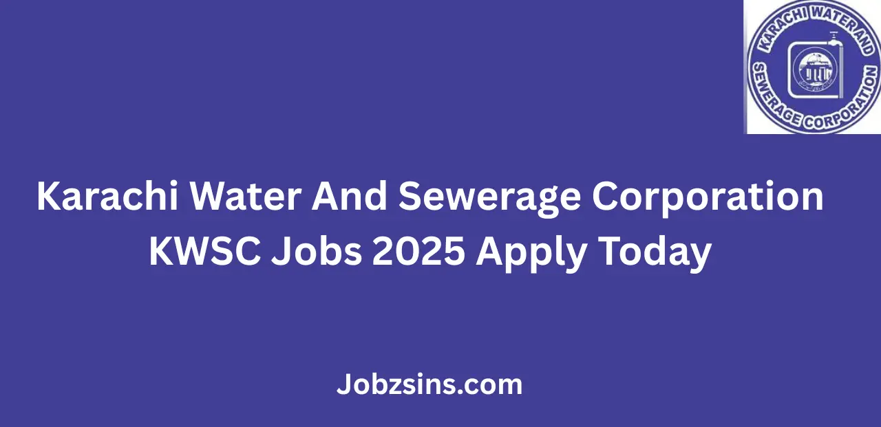 Karachi Water And Sewerage Corporation KWSC Jobs 2025 Apply Today