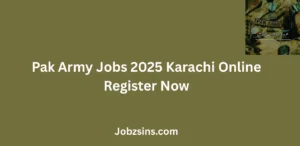 Pak Army Jobs 2025 Karachi Online Register Now