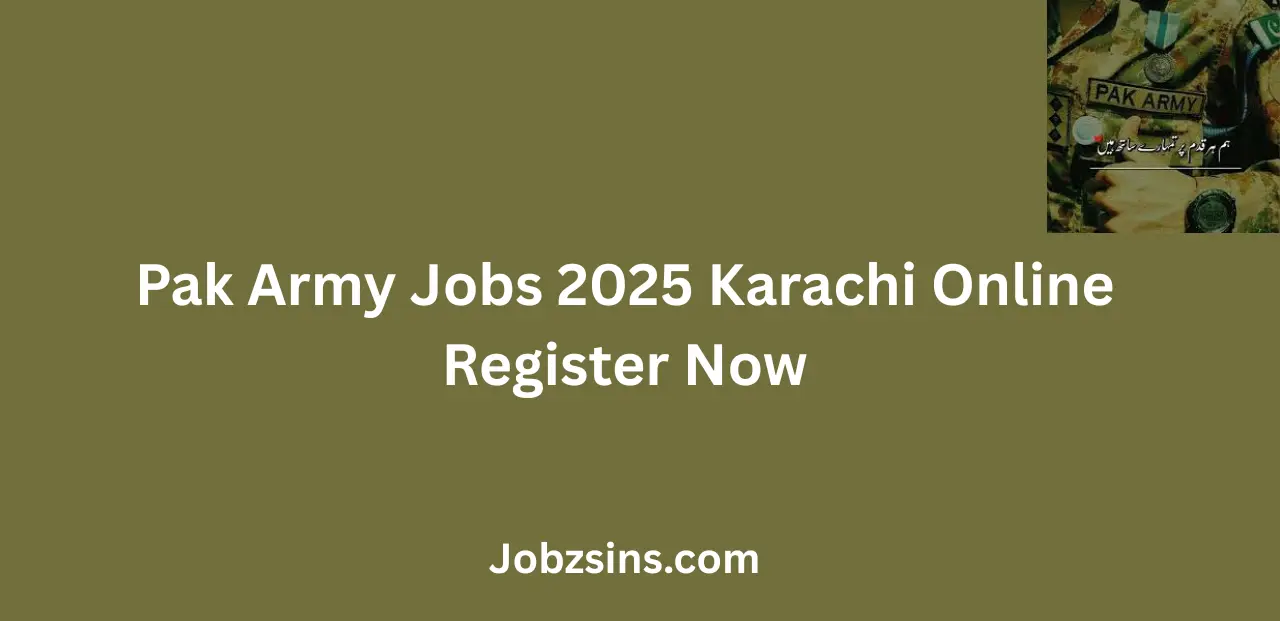 Pak Army Jobs 2025 Karachi Online Register Now
